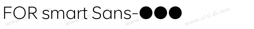 FOR smart Sans字体转换 FOR smart Sans字体转换